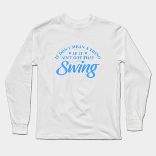 Swinger Long Sleeve T-Shirt